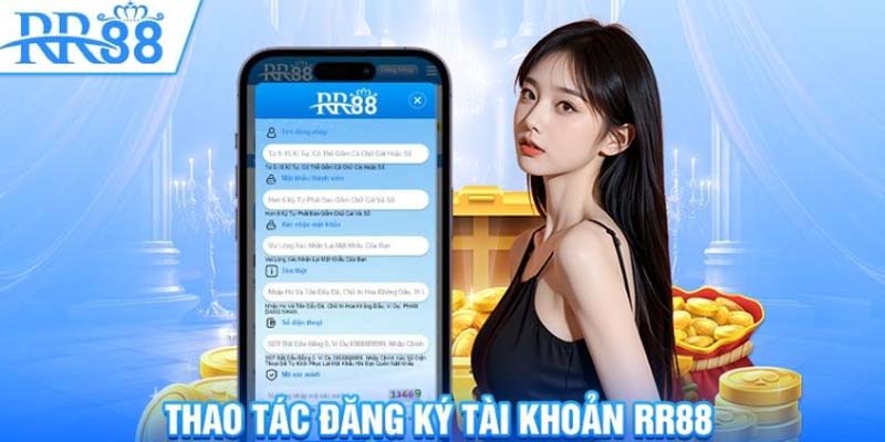 Đăng ký RR88 cần đảm bảo điều gì?